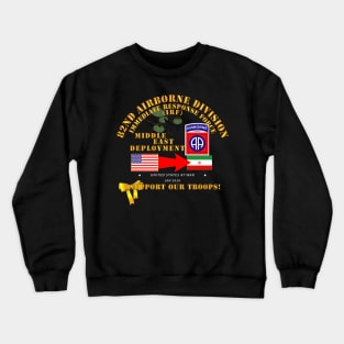 82nd IRF Middle East Deployment - 01 - 2020 Crewneck Sweatshirt